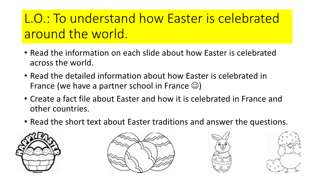 L.O.: to Understand How Easter Is Celebrated Around the World. • Read the Information on Each Slide About How Easter Is Celebrated Across the World