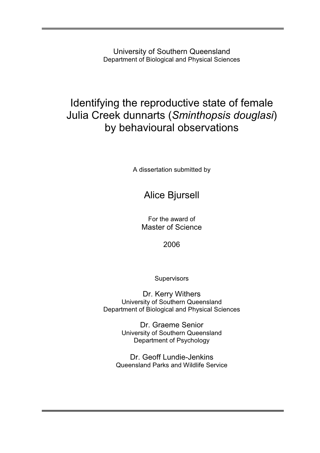 Identifying the Reproductive State of Female Julia Creek Dunnarts (Sminthopsis Douglasi) by Behavioural Observations