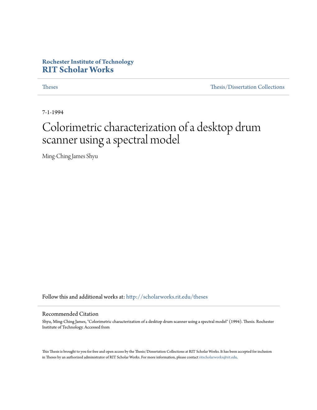 Colorimetric Characterization of a Desktop Drum Scanner Using a Spectral Model Ming-Ching James Shyu