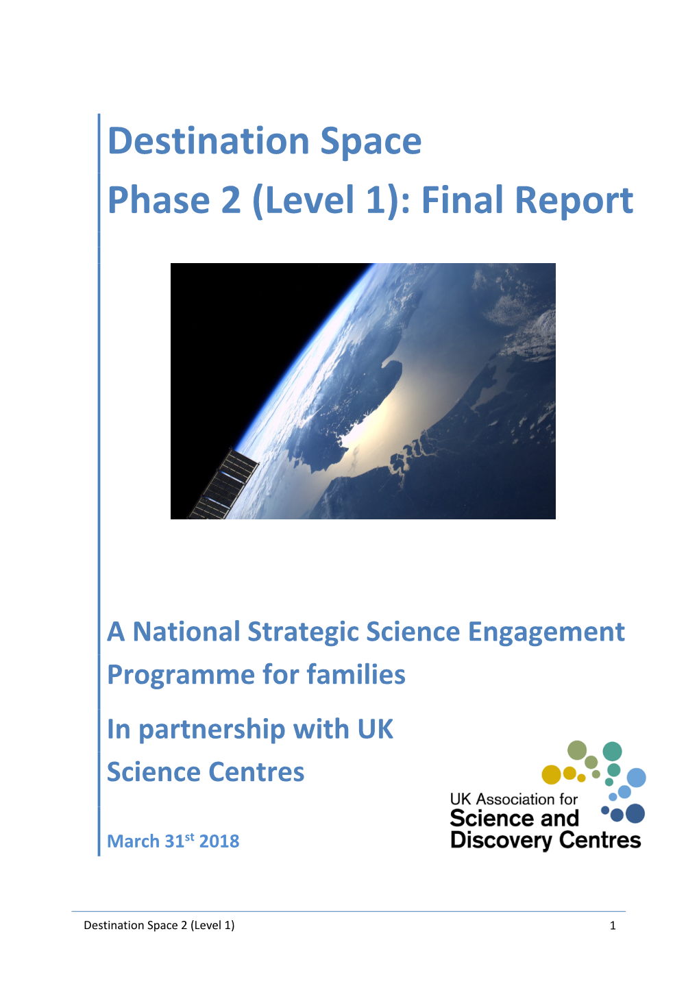 Destination Space Phase 2 Report