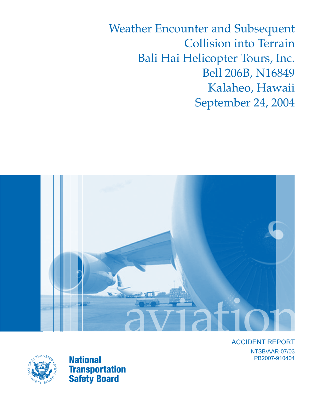 Weather Encounter and Subsequent Collision Into Terrain Bali Hai Helicopter Tours, Inc