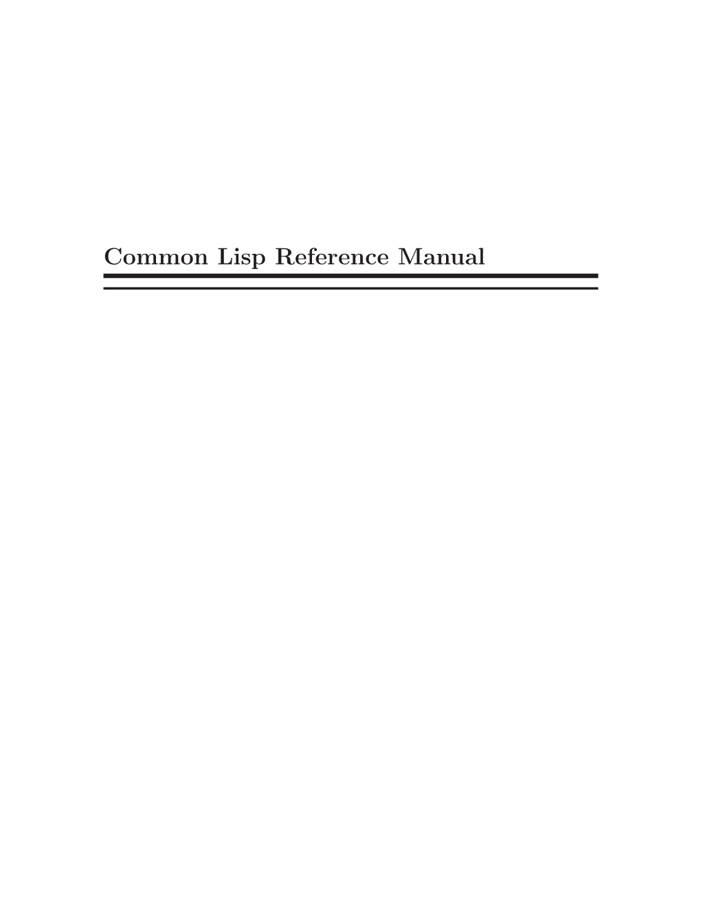 Common Lisp Reference Manual the Common Lisp Reference Manual Copyright C 2006 Robert Strandh