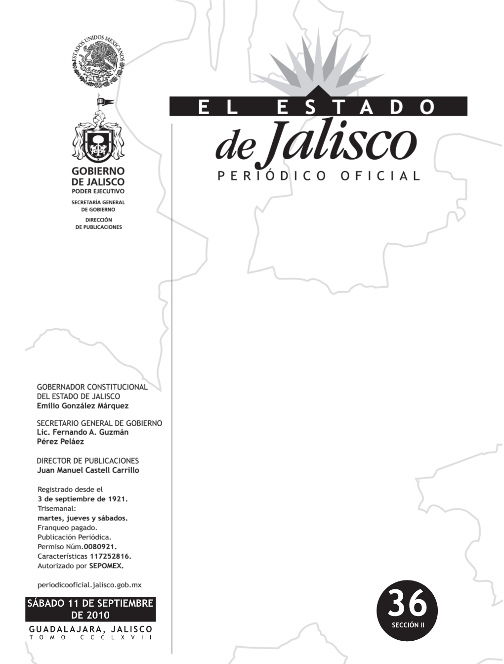 Sábado 11 De Septiembre De 2010 36 Guadalajara, Jalisco Sección Ii Tomo Ccclxvii Gobernador Constitucional Del Estado De Jalisco C.P