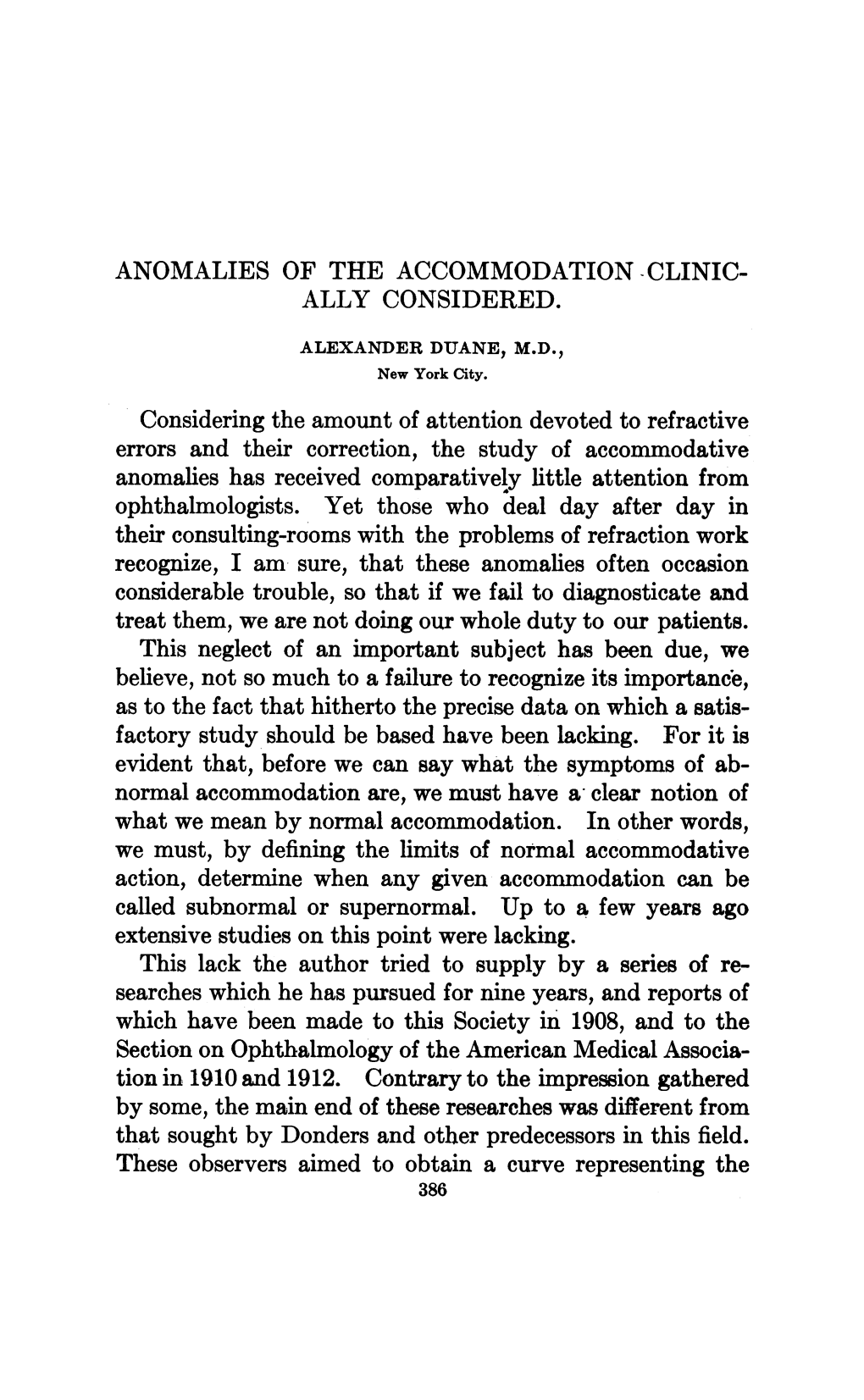 ANOMALIES of the ACCOMMODATION -CLINIC- ALLY CONSIDERED. ALEXANDER DUANE, M.D., New York City