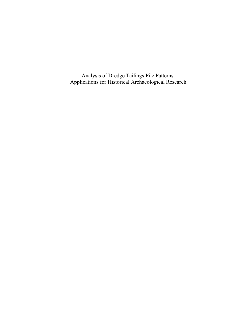 Analysis of Dredge Tailings Pile Patterns: Applications for Historical Archaeological Research