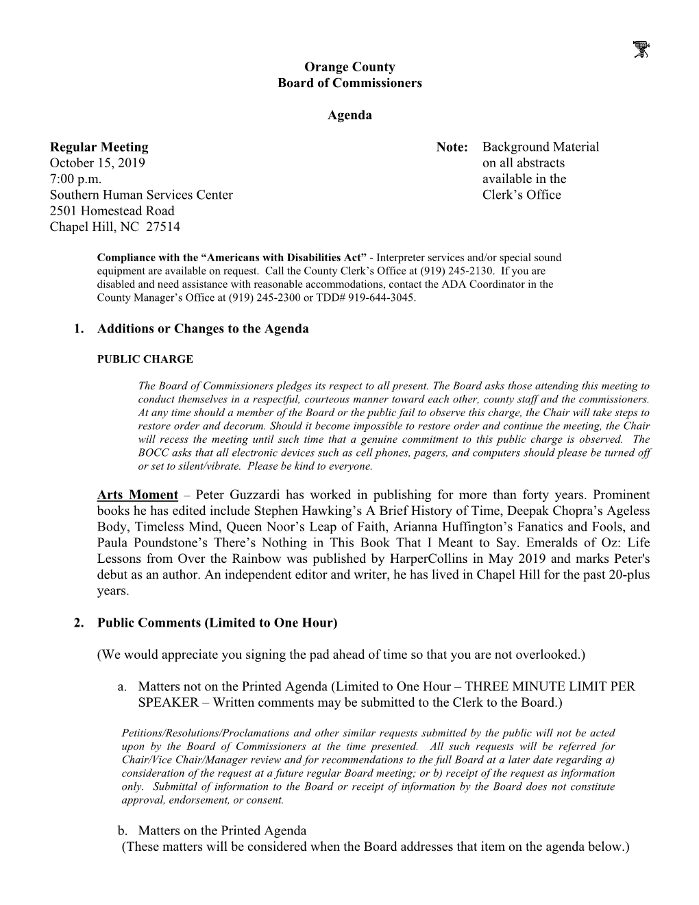 Orange County Board of Commissioners Agenda Regular Meeting October 15, 2019 7:00 P.M. Southern Human Services Center 2501 Homes