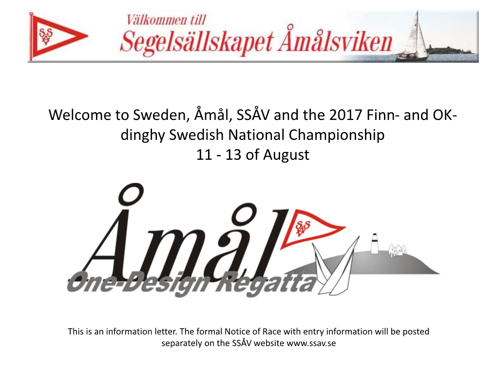 Welcome to Sweden, Åmål, SSÅV and the 2017 Finn- and OK- Dinghy Swedish National Championship 11 - 13 of August