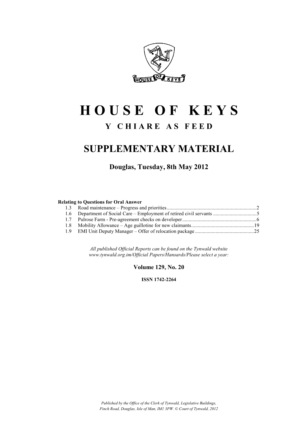 House of Keys Tuesday 8Th May 2012 — Oral Question 3 — Road Maintenance Response to Supplementary Question by Mr Singer