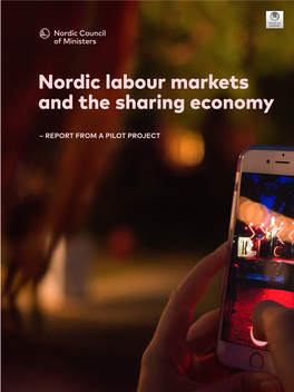Nordic Labour Markets and the Sharing Economy Nordic Labour Markets and the Sharing Economy