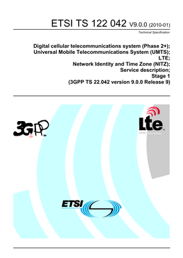 UMTS); LTE; Network Identity and Time Zone (NITZ); Service Description; Stage 1 (3GPP TS 22.042 Version 9.0.0 Release 9)