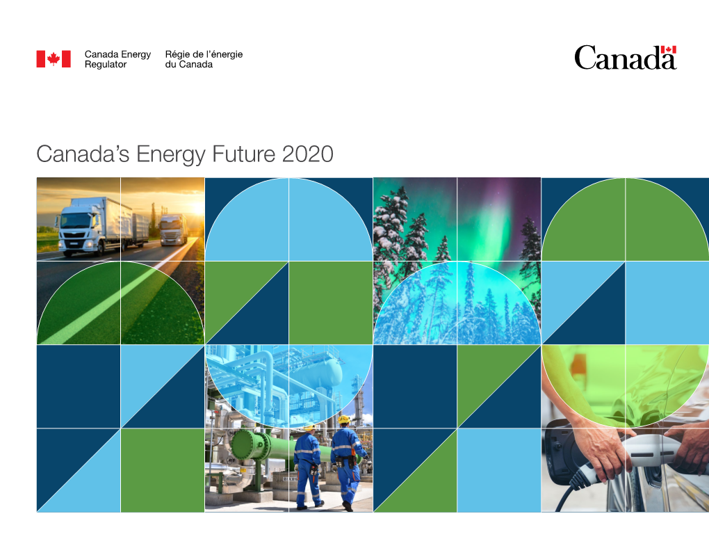 CANADA's ENERGY FUTURE 2020 – CANADA ENERGY REGULATOR Table of Contents