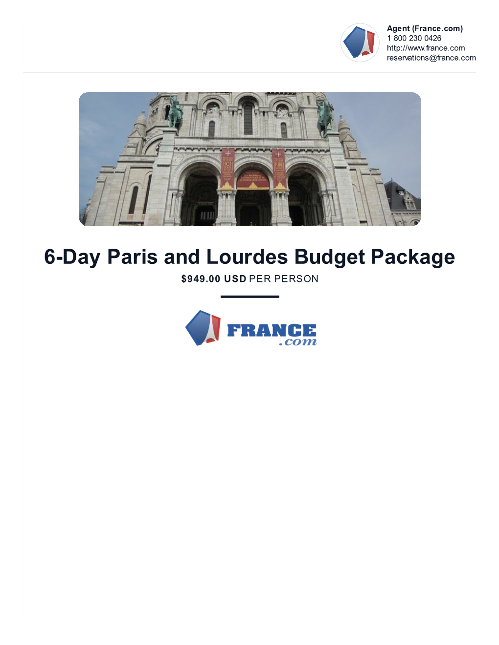 6-Day Paris and Lourdes Budget Package $949.00 USD PER PERSON Page 2 of 12 TRIP SUMMARY