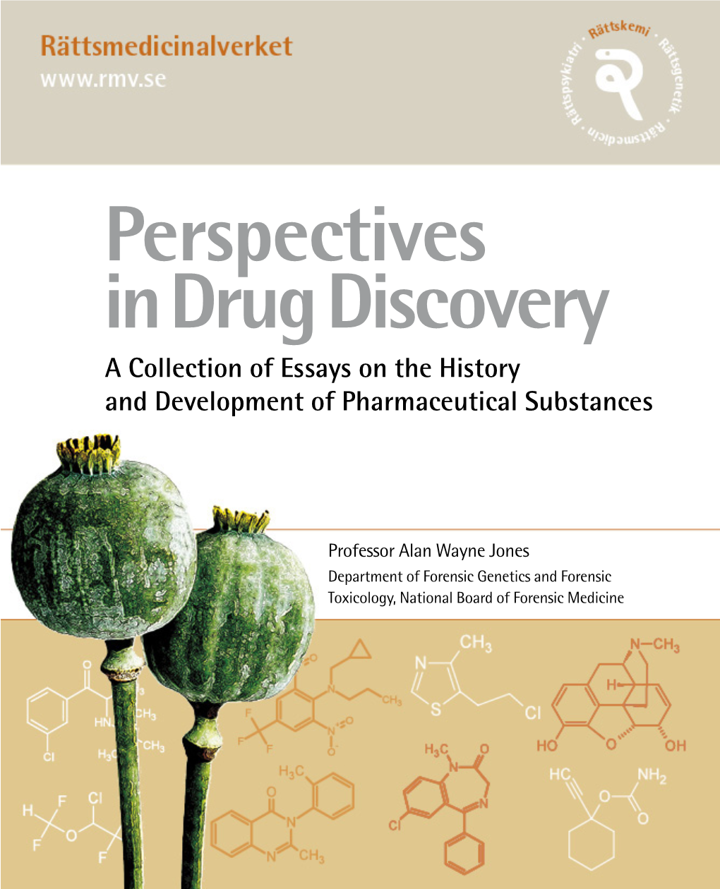 Perspectives in Drug Discovery a Collection of Essays on the History and Development of Pharmaceutical Substances