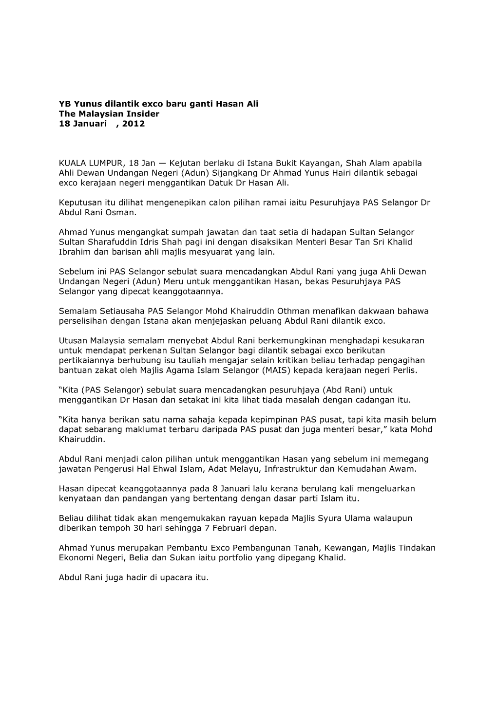 YB Yunus Dilantik Exco Baru Ganti Hasan Ali the Malaysian Insider 18 Januari , 2012