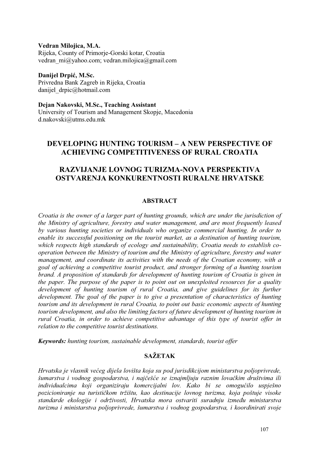 Developing Hunting Tourism – a New Perspective of Achieving Competitiveness of Rural Croatia Razvijanje Lovnog Turizma-Nova P