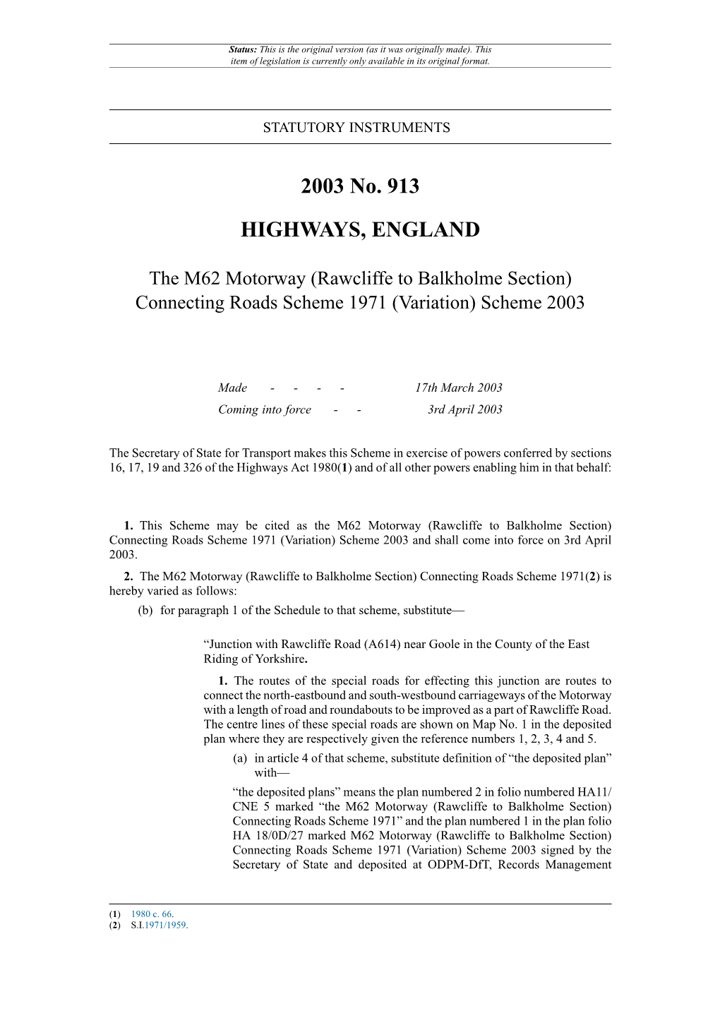 The M62 Motorway (Rawcliffe to Balkholme Section) Connecting Roads Scheme 1971 (Variation) Scheme 2003