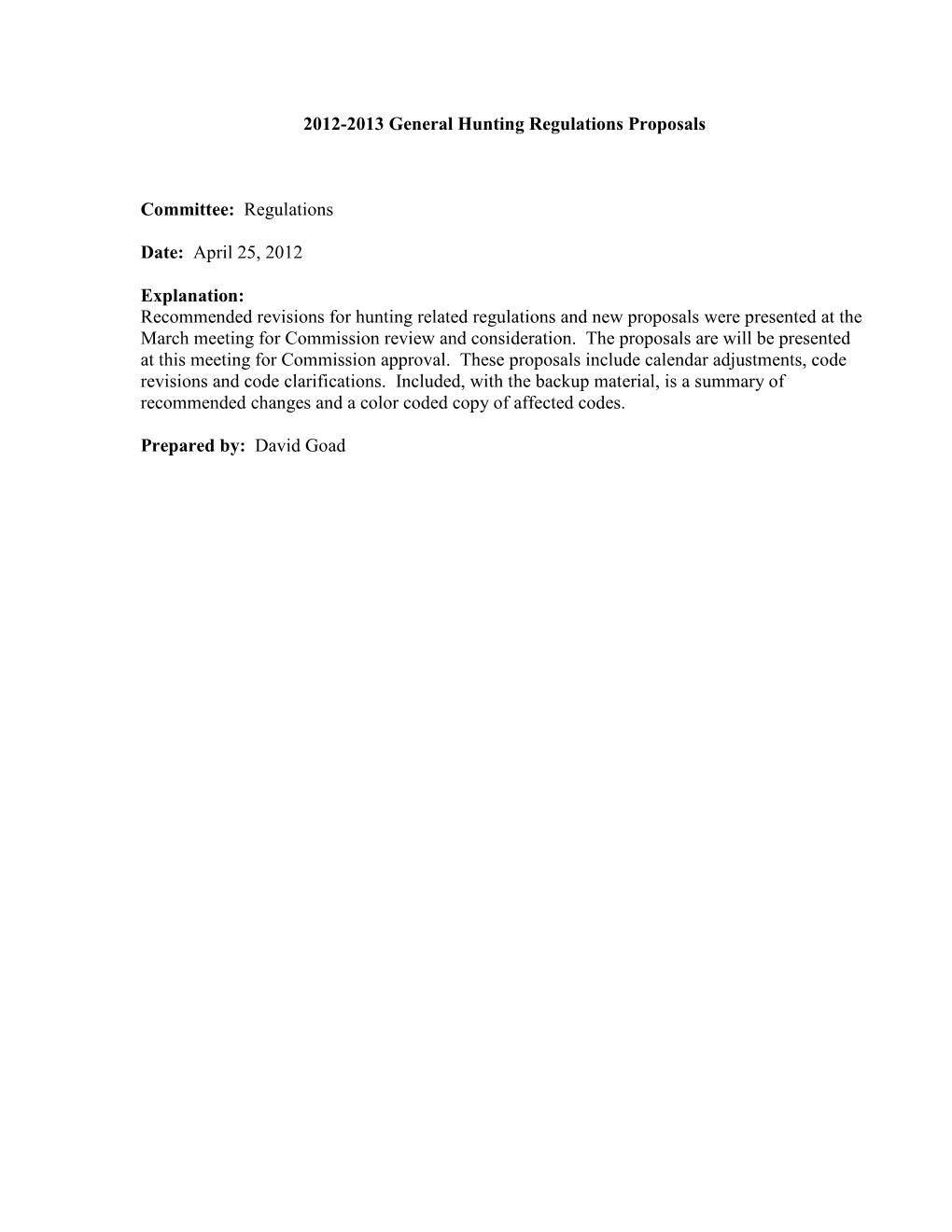 2012-2013 General Hunting Regulations Proposals Committee: Regulations Date: April 25, 2012 Explanation: Recommended Revisions