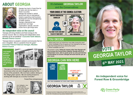 ABOUT GEORGIA It’S Between GEORGIA TAYLOR Georgia Has Lived in Forest Row for and the Conservatives 20 Years and She Has Been a Parish Councillor