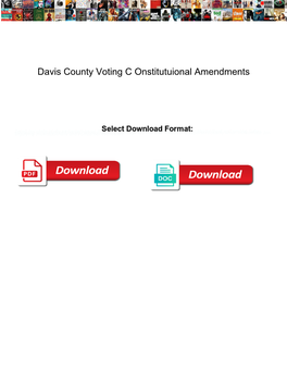 Davis County Voting C Onstitutuional Amendments