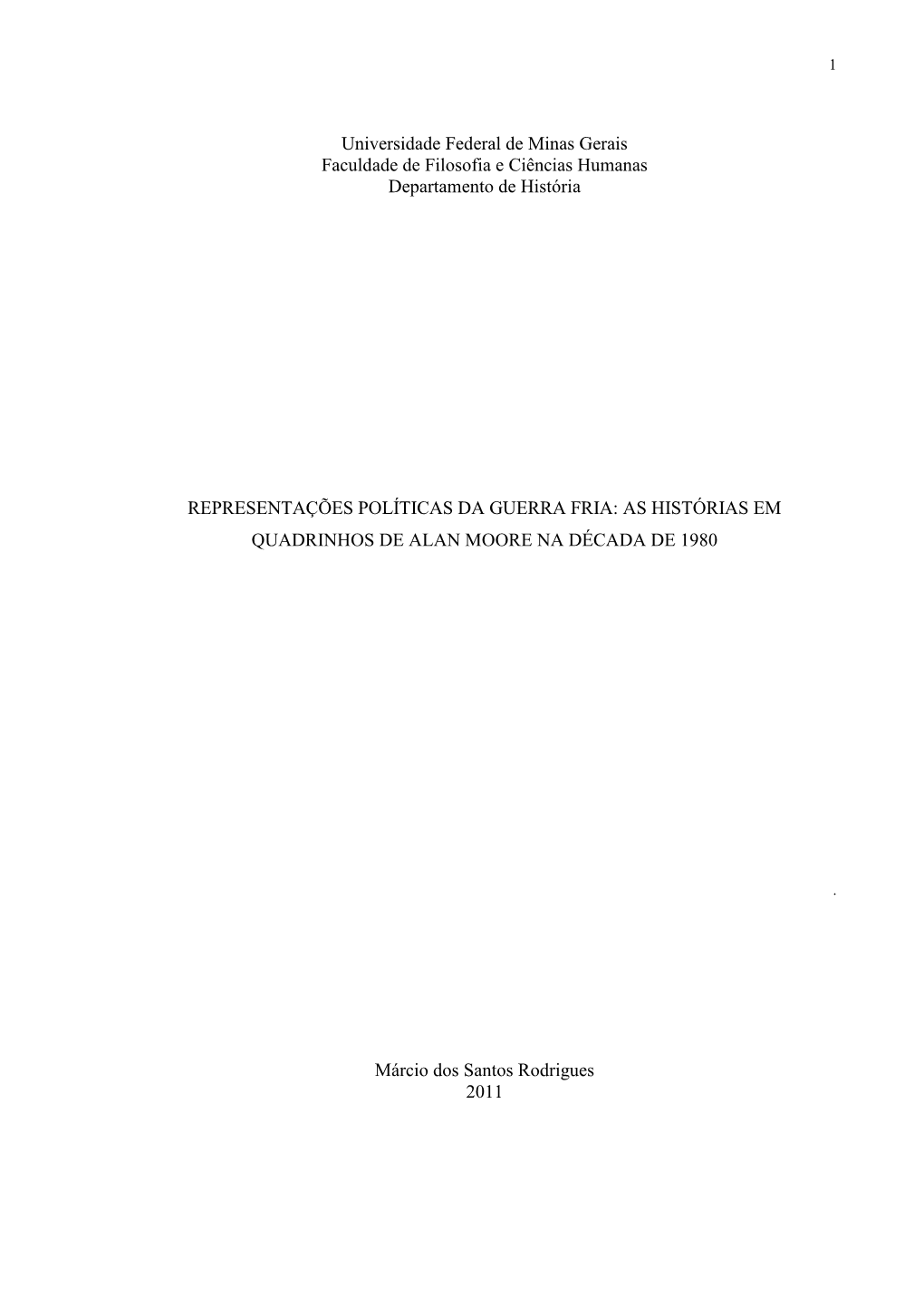 Universidade Federal De Minas Gerais Faculdade De Filosofia E Ciências Humanas Departamento De História REPRESENTAÇÕES POLÍ