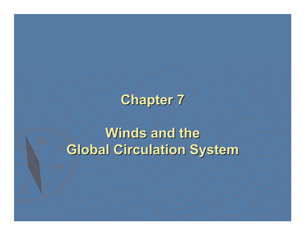 Chapter 7 Winds and the Global Circulation System