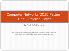 Computer Networks(2015 Pattern) Unit I- Physical Layer