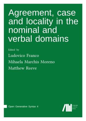 Agreement, Case and Locality in the Nominal and Verbal Domains