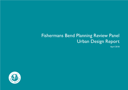 Fishermans Bend Planning Review Panel Urban Design Report