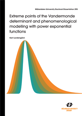 Extreme Points of the Vandermonde Determinant and Phenomenological Modelling with Power Exponential Functions 2019 Isbn 978-91-7485-431-2 Issn 1651-4238 P.O