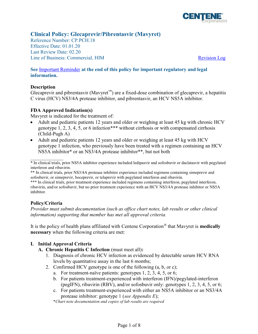 Glecaprevir/Pibrentasvir (Mavyret) Reference Number: CP.PCH.18 Effective Date: 01.01.20 Last Review Date: 02.20 Line of Business: Commercial, HIM Revision Log