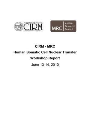 CIRM - MRC Human Somatic Cell Nuclear Transfer Workshop Report