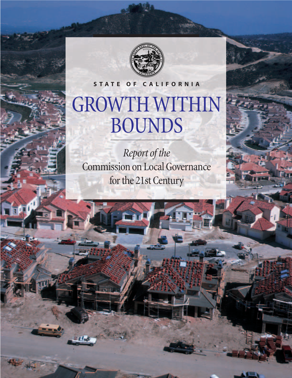 GROWTH WITHIN BOUNDS Report of the Commission on Local Governance for the 21St Century Cover Photograph