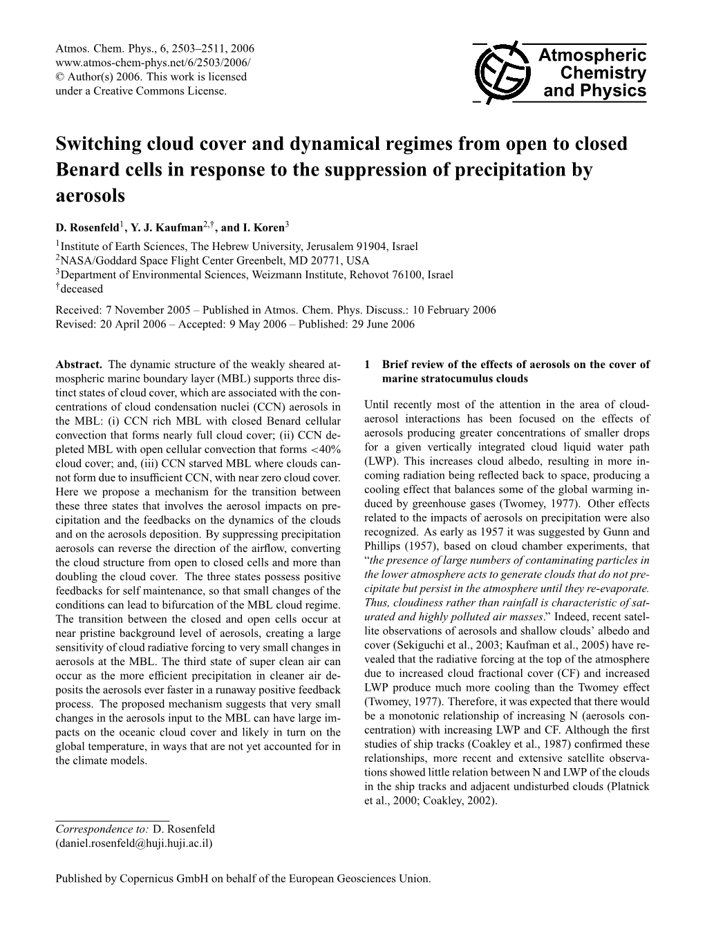 Switching Cloud Cover and Dynamical Regimes from Open to Closed Benard Cells in Response to the Suppression of Precipitation by Aerosols