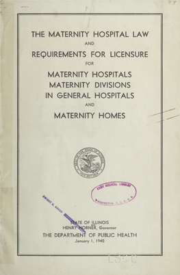 The Maternity Hospital Law and Requirements for Licensure for Maternity Hospitals Maternity Divisions in General Hospitals and Maternity Homes