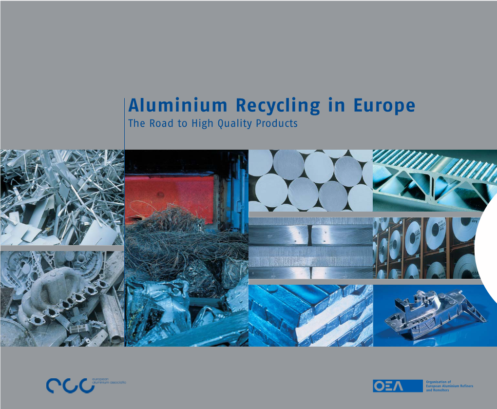 Aluminium Recycling in Europe the Global Recycling Messages the Road to High Quality Products