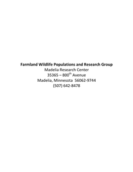 Farmland Wildlife Populations and Research Group Madelia Research Center 35365 – 800Th Avenue Madelia, Minnesota 56062-9744 (507) 642-8478 Page 161