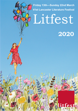 Friday 13Th—Sunday 22Nd March 41St Lancaster Literature Festival Litfest 2020 Letter from the Chair
