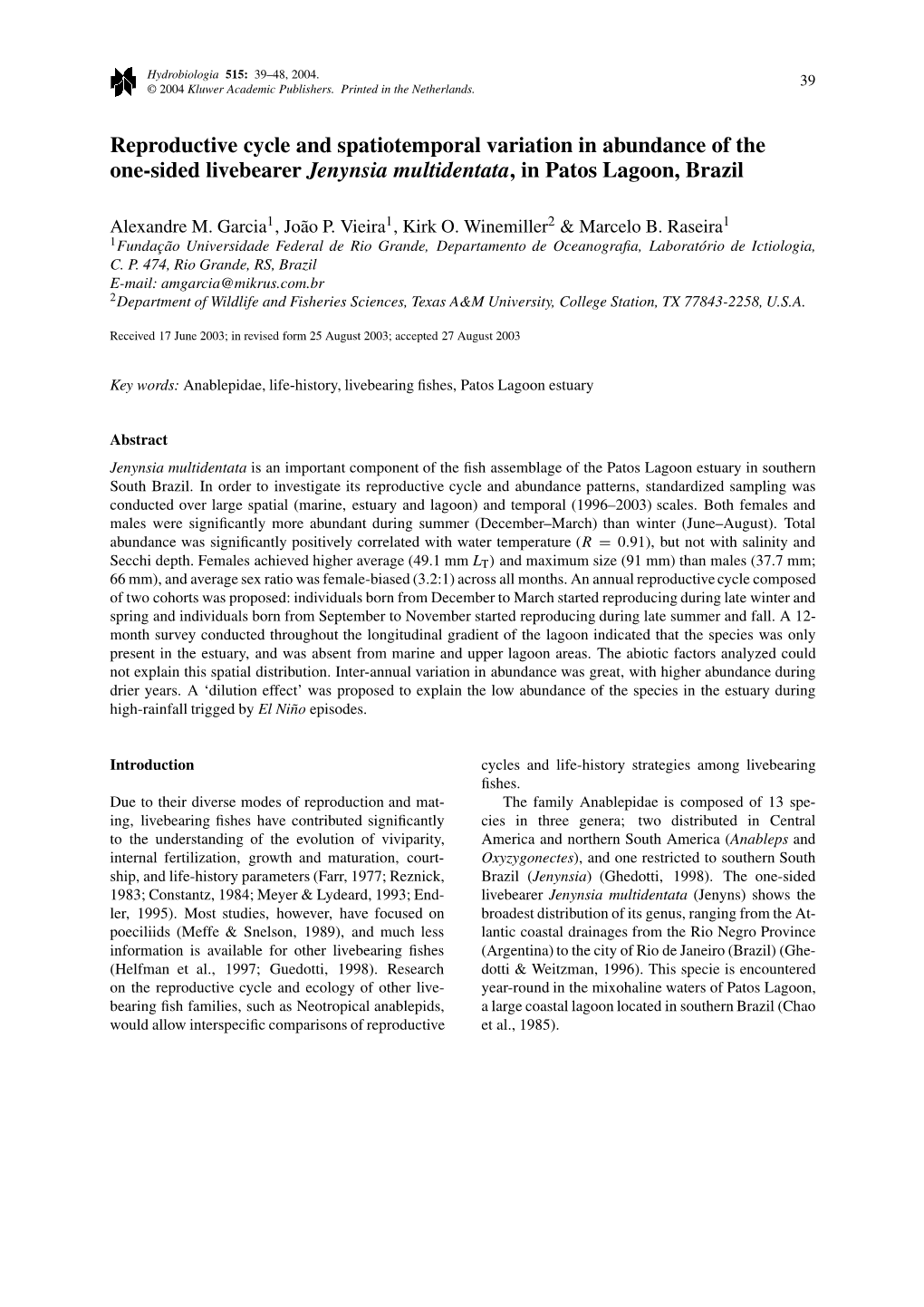 Reproductive Cycle and Spatiotemporal Variation in Abundance of the One-Sided Livebearer Jenynsia Multidentata, in Patos Lagoon, Brazil