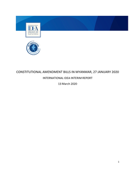 CONSTITUTIONAL AMENDMENT BILLS in MYANMAR, 27 JANUARY 2020 INTERNATIONAL IDEA INTERIM REPORT 13 March 2020