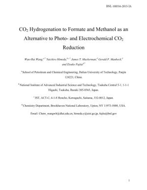 CO2 Hydrogenation to Formate and Methanol As an Alternative to Photo