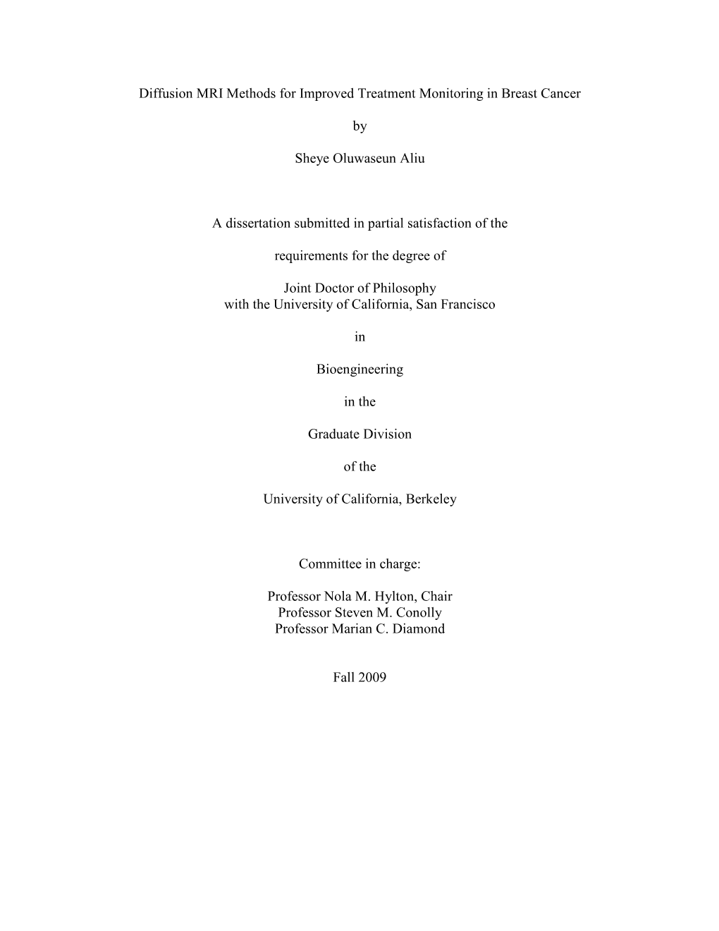 Diffusion MRI Methods for Improved Treatment Monitoring in Breast Cancer by Sheye Oluwaseun Aliu a Dissertation Submitted In