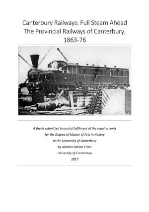 Canterbury Railways: Full Steam Ahead the Provincial Railways of Canterbury, 1863-76