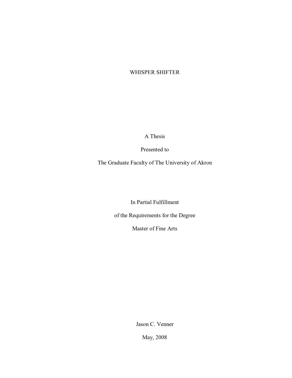 WHISPER SHIFTER a Thesis Presented to the Graduate Faculty