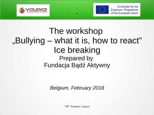 the Workshop „Bullying – What It Is, How to React” Ice Breaking
