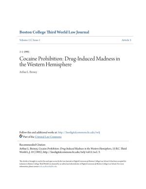 Cocaine Prohibition: Drug-Induced Madness in the Western Hemisphere Arthur L