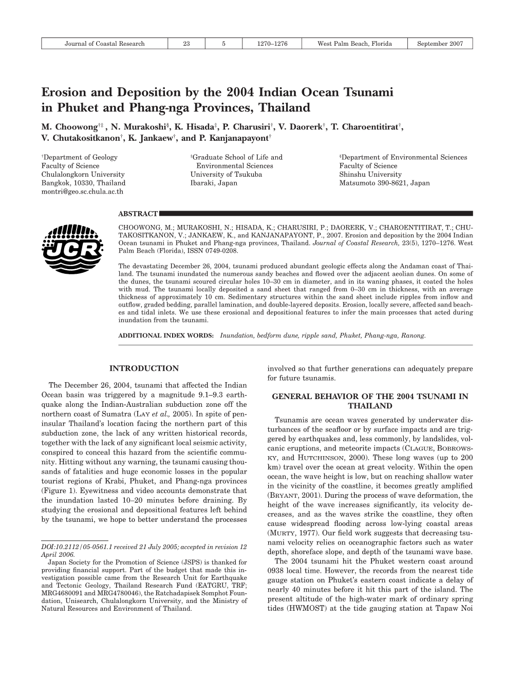 Erosion and Deposition by the 2004 Indian Ocean Tsunami in Phuket and Phang-Nga Provinces, Thailand M