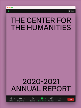 The Center for the Humanities 2020-2021 Annual Report