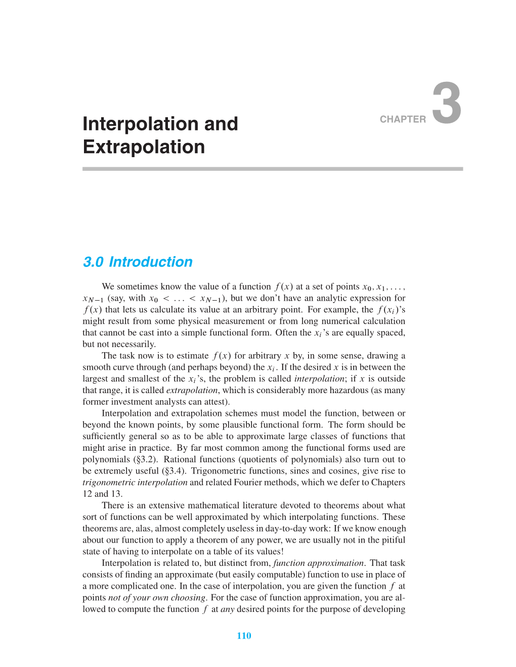 Interpolation and Extrapolation Schemes Must Model the Function, Between Or Beyond the Known Points, by Some Plausible Functional Form