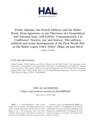 Public Opinion, the French Military and the Baltic Front: from Ignorance to the Discovery of a Geopolitical and National Issue (1914-1918)