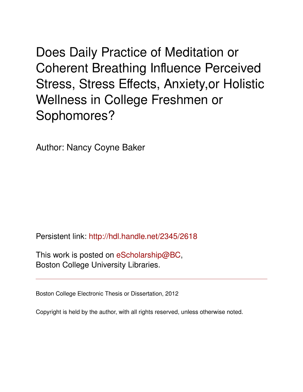 Does Daily Practice of Meditation Or Coherent Breathing Influence Perceived Stress, Anxiety Or Perceived Holistic Wellness in College Freshmen and Sophomores?